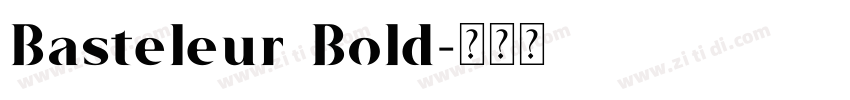 Basteleur Bold字体转换